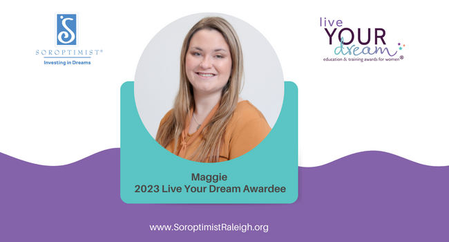 Maggie – 2023 Live Your Dream Awardee