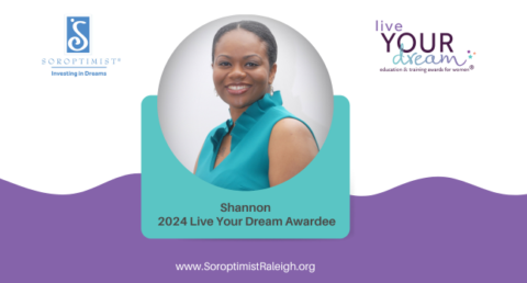 Shannon Collins Raleigh Shannon - 2024 Live Your Dream Awardee - Soroptimist Raleigh NC